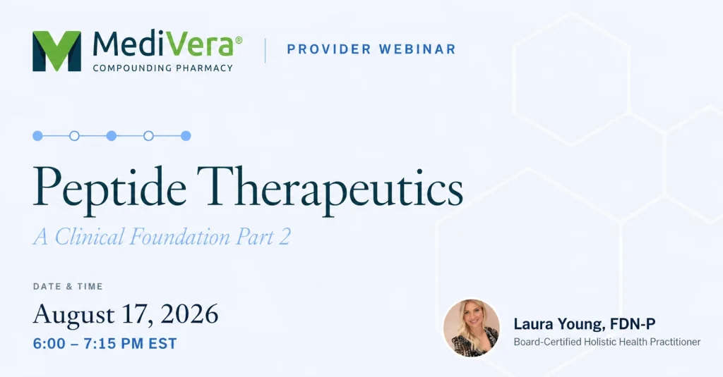 Peptide Therapeutics: A Clinical Foundation Part 2 provider webinar with Laura Young, FDN-P, on August 17, 2026 — MediVera Compounding Pharmacy